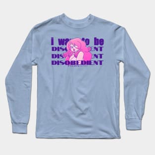 I Want to be Disobedient Long Sleeve T-Shirt